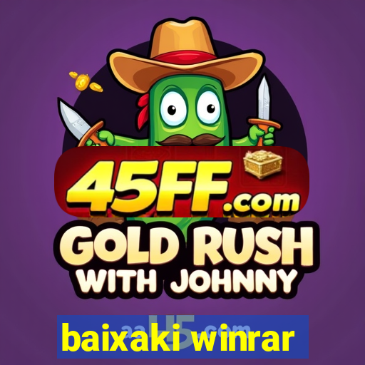 baixaki winrar